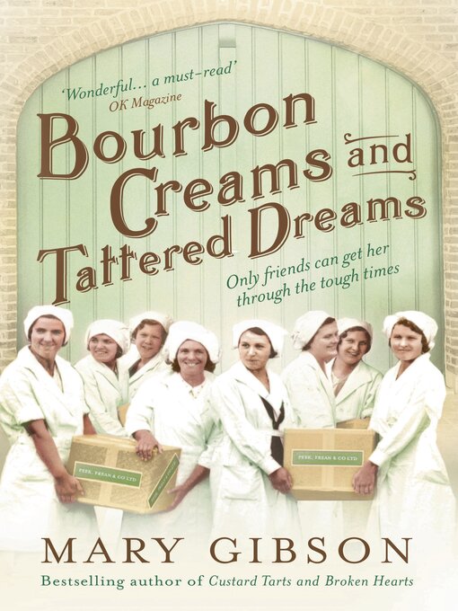 Title details for Bourbon Creams and Tattered Dreams by Mary Gibson - Available